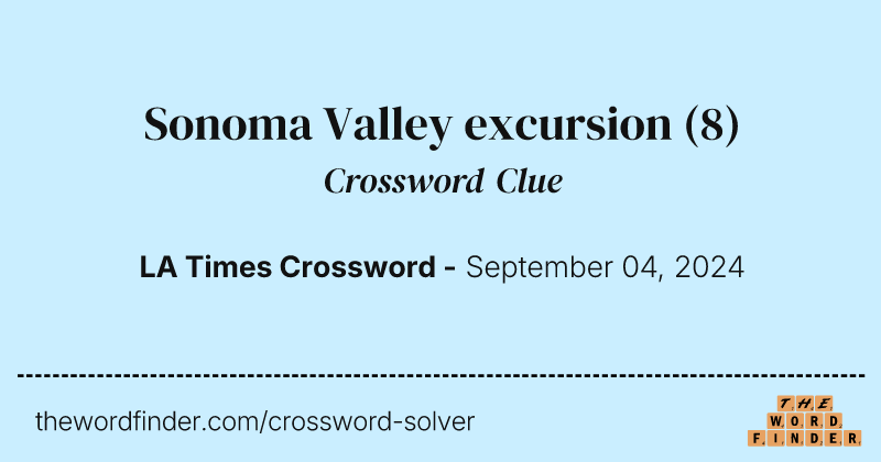 Sonoma Valley excursion crossword clue image
