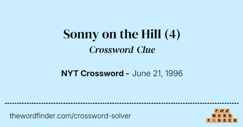 Sonny on the Hill crossword clue image