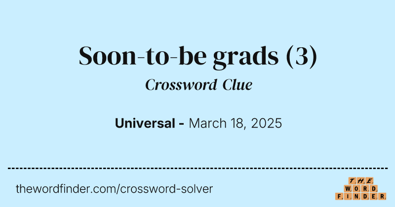 Soon-to-be grads crossword clue image
