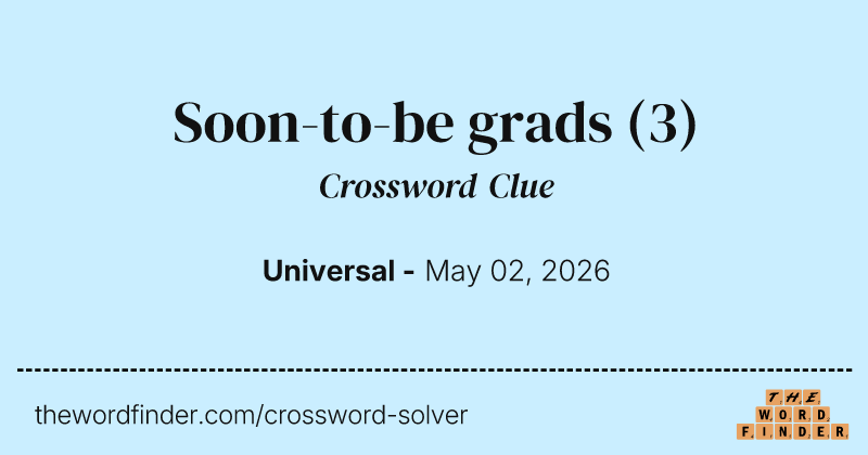 Soon-to-be grads crossword clue image