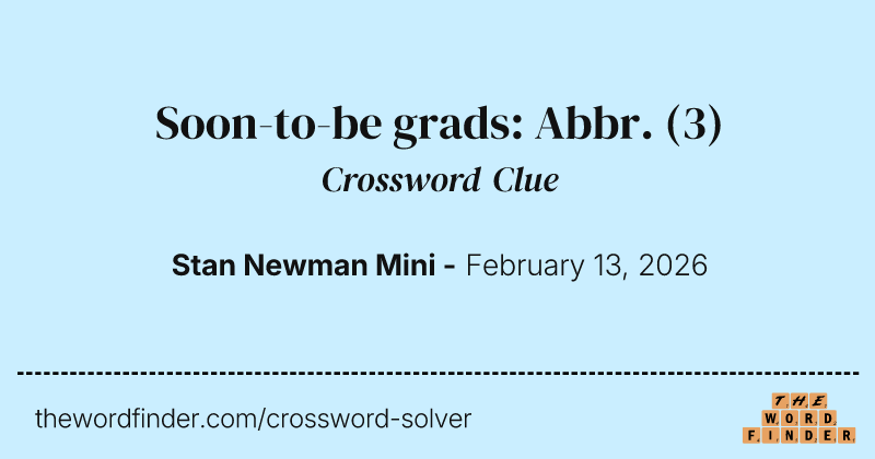 Soon-to-be grads: Abbr. crossword clue image