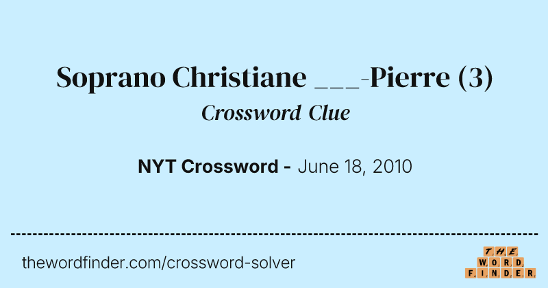 Soprano Christiane ___-Pierre crossword clue image