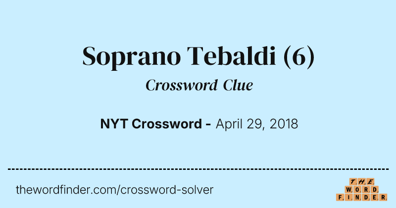 Soprano Tebaldi crossword clue image