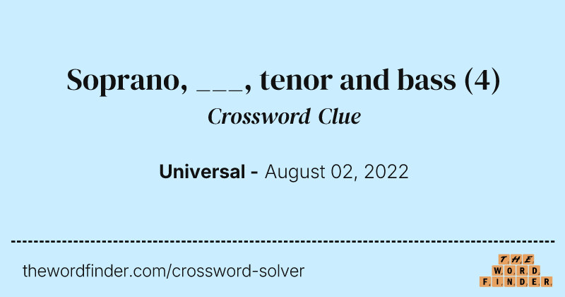 Soprano, ___, tenor and bass crossword clue image