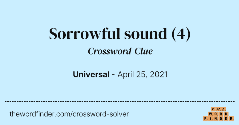 Sorrowful sound crossword clue image