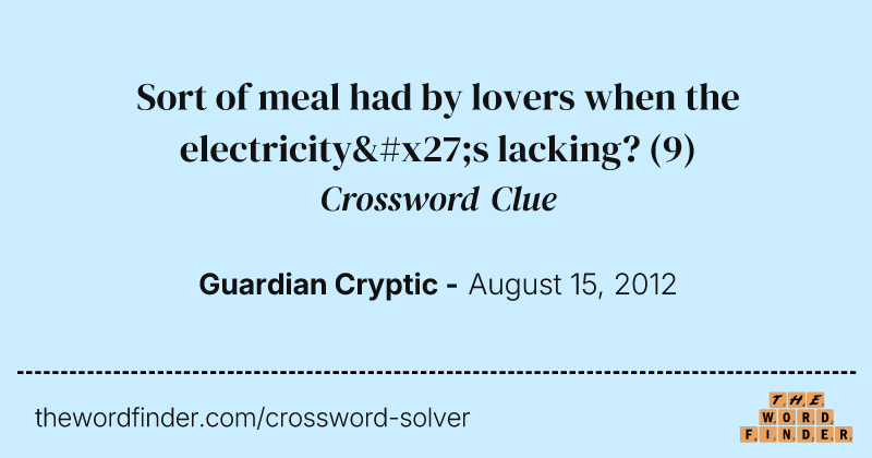 Sort of meal had by lovers when the electricity's lacking? crossword clue image
