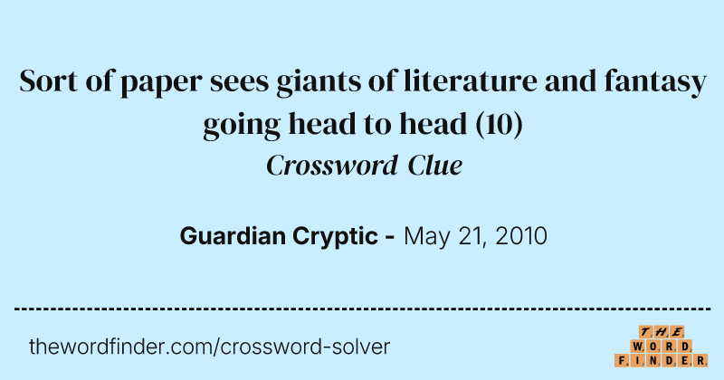 Sort of paper sees giants of literature and fantasy going head to head crossword clue image