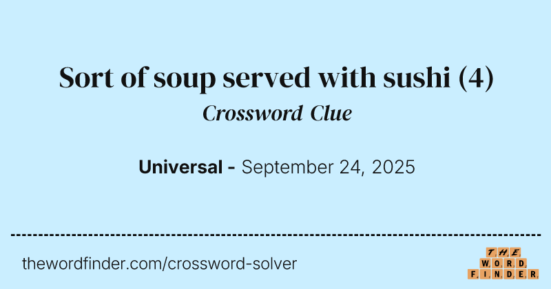 Sort of soup served with sushi crossword clue image