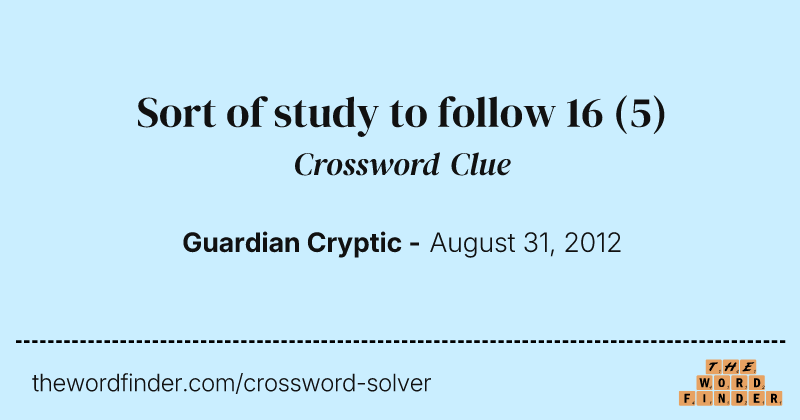 Sort of study to follow 16 crossword clue image