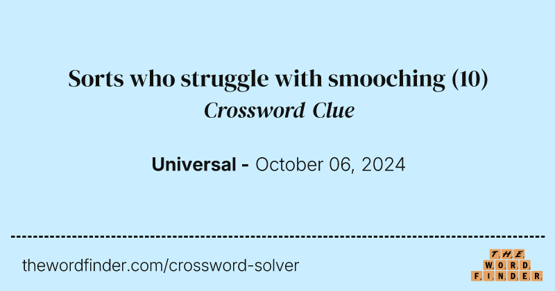 Sorts who struggle with smooching crossword clue image