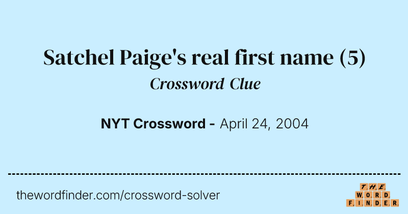 Satchel Paige's real first name crossword clue image