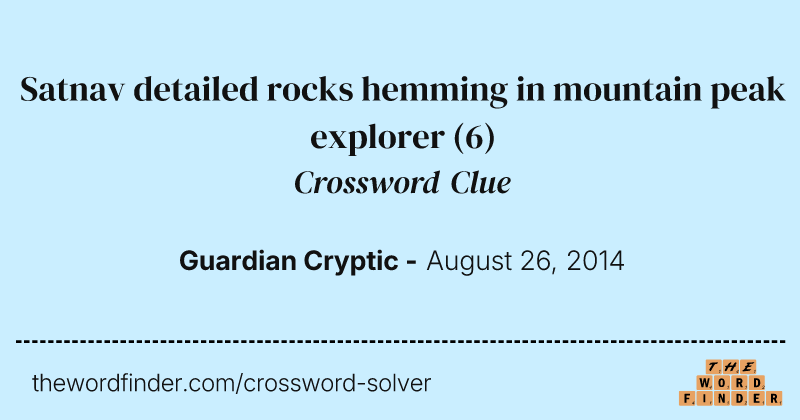 Satnav detailed rocks hemming in mountain peak explorer crossword clue image