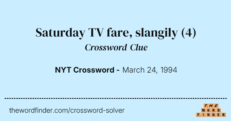 Saturday TV fare, slangily crossword clue image