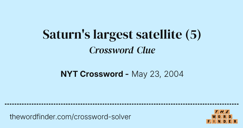 Saturn's largest satellite crossword clue image