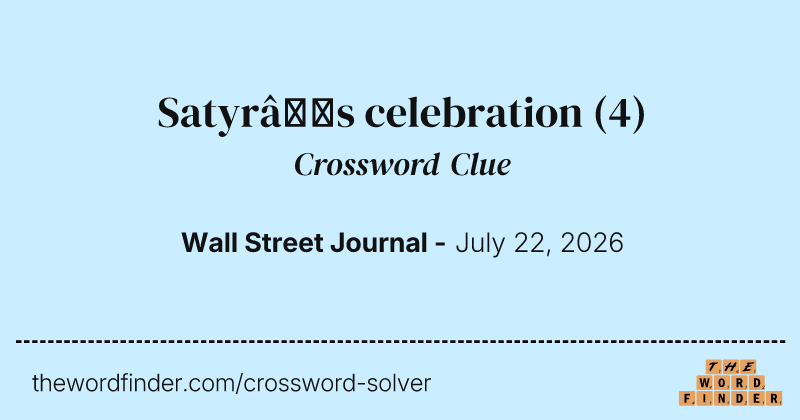 Satyr’s celebration crossword clue image