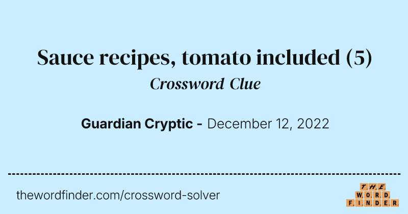 Sauce recipes, tomato included crossword clue image
