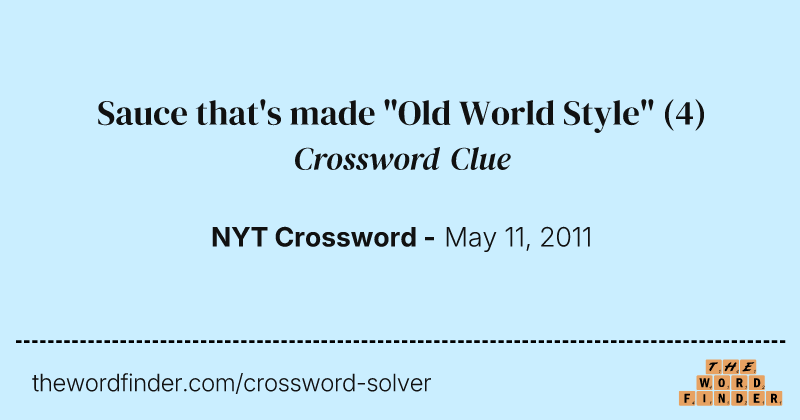 Sauce that's made "Old World Style" crossword clue image