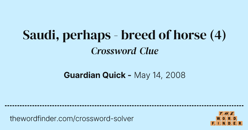 Saudi, perhaps - breed of horse crossword clue image