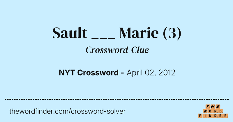 Sault ___ Marie crossword clue image