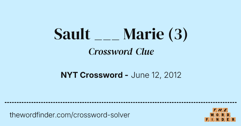 Sault ___ Marie crossword clue image