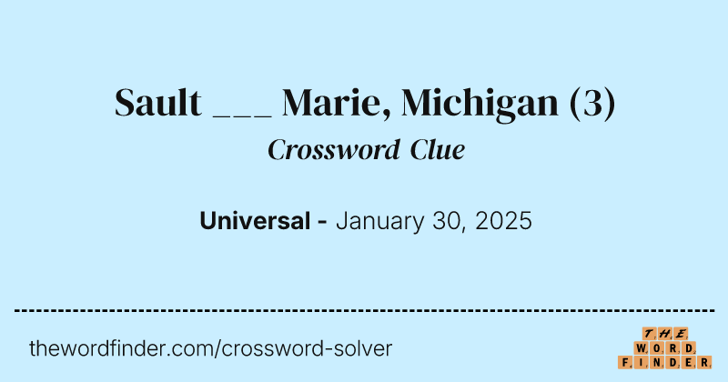 Sault ___ Marie, Michigan crossword clue image