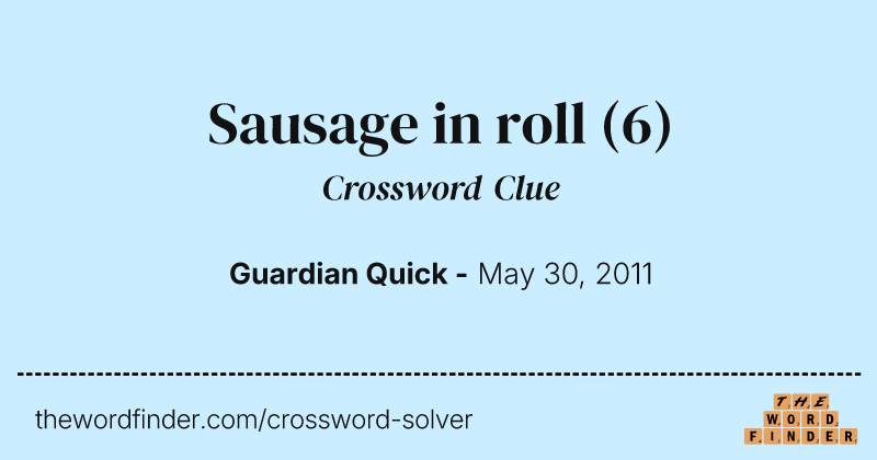 Sausage in roll crossword clue image