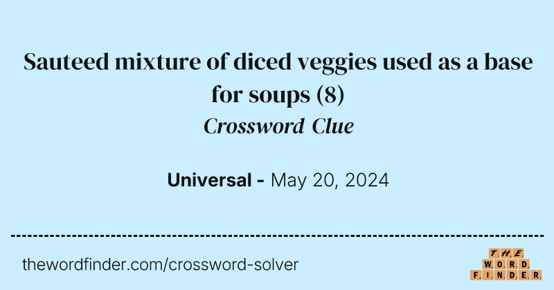 Sauteed mixture of diced veggies used as a base for soups crossword clue image