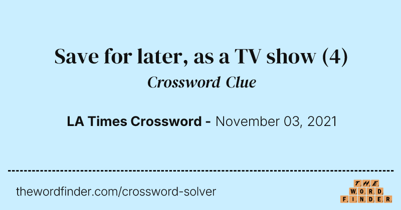 Save for later, as a TV show crossword clue image