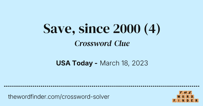 Save, since 2000 crossword clue image