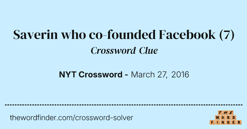 Saverin who co-founded Facebook crossword clue image