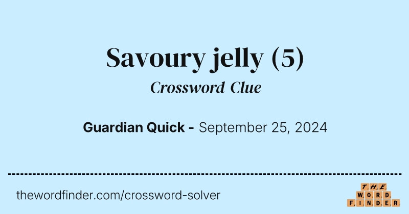 Savoury jelly crossword clue image
