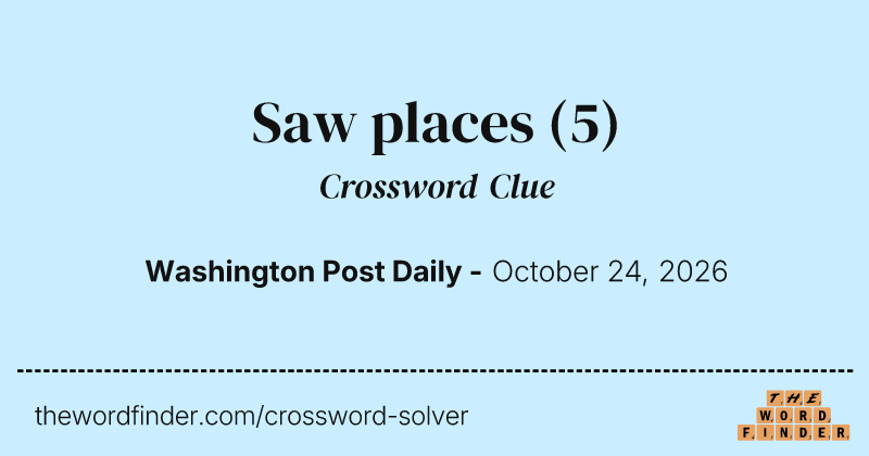 Saw places crossword clue image