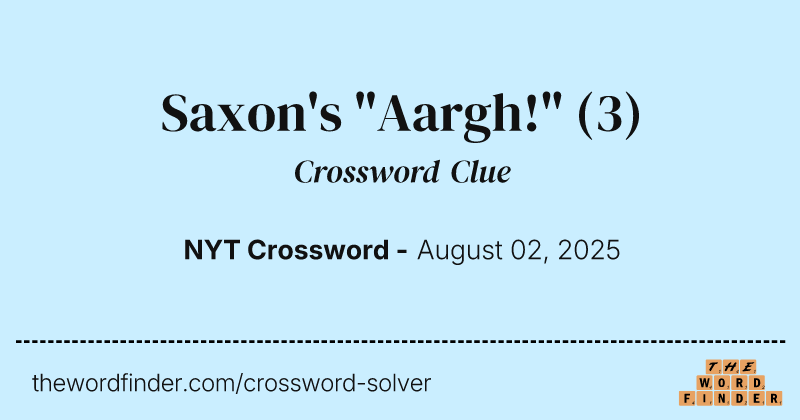 Saxon's "Aargh!" crossword clue image