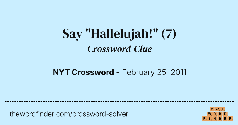 Say "Hallelujah!" crossword clue image