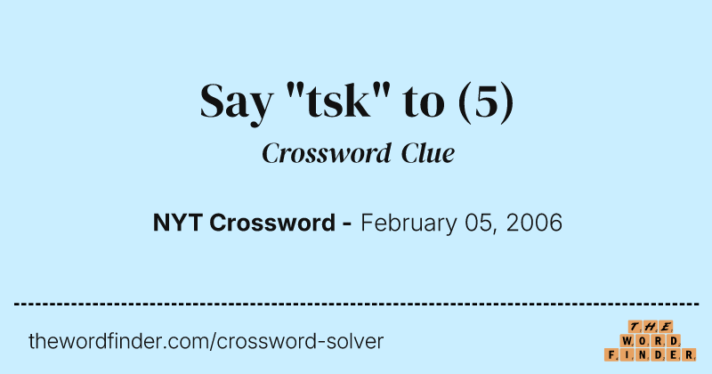 Say "tsk" to crossword clue image
