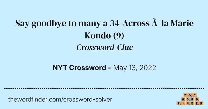 Say goodbye to many a 34-Across à la Marie Kondo crossword clue image