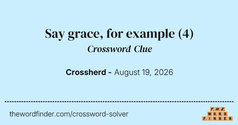 Say grace, for example crossword clue image