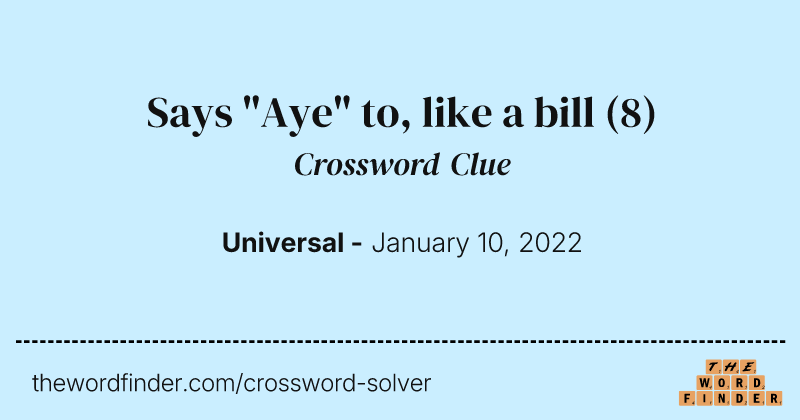 Says "Aye" to, like a bill crossword clue image