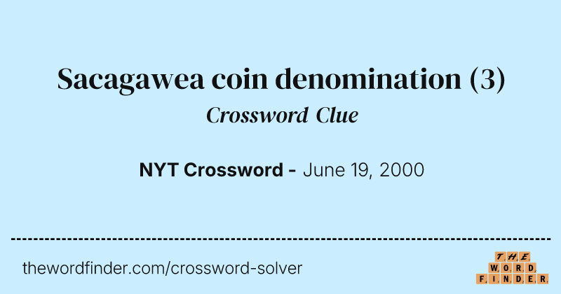 Sacagawea coin denomination crossword clue image