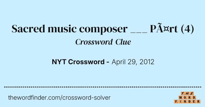 Sacred music composer ___ Pärt crossword clue image