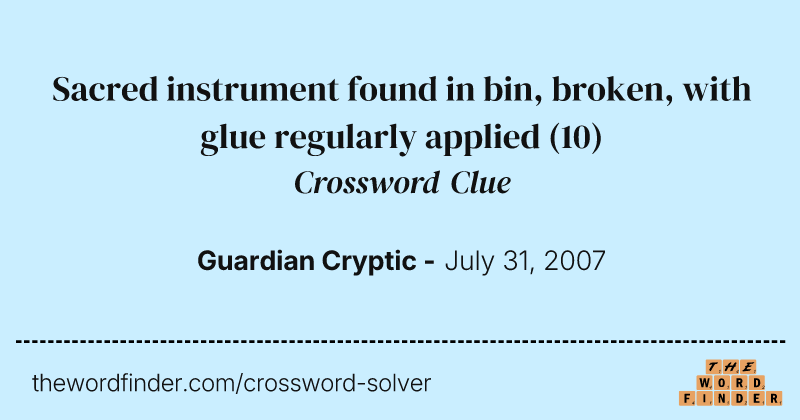 Sacred instrument found in bin, broken, with glue regularly applied crossword clue image
