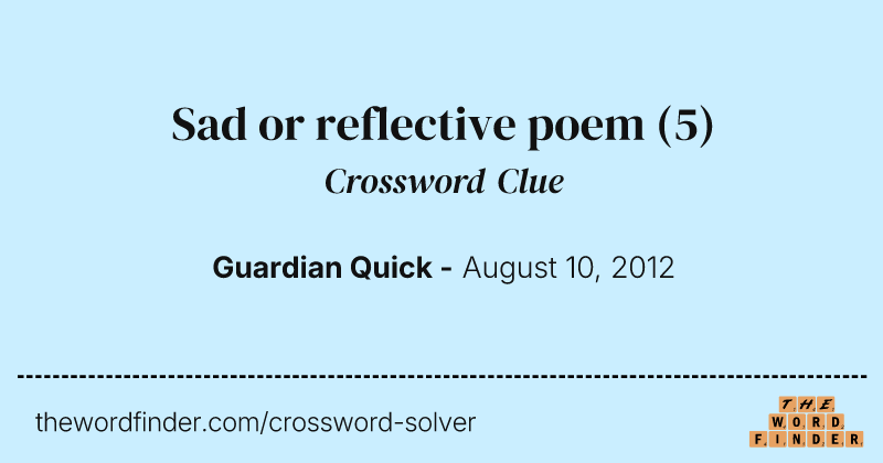 Sad or reflective poem crossword clue image