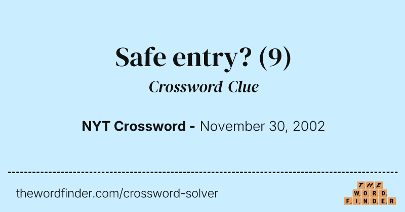 Safe entry? crossword clue image