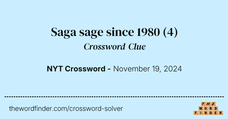 Saga sage since 1980 crossword clue image