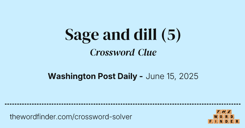 Sage and dill crossword clue image