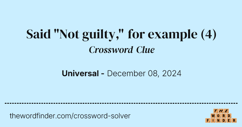 Said "Not guilty," for example crossword clue image