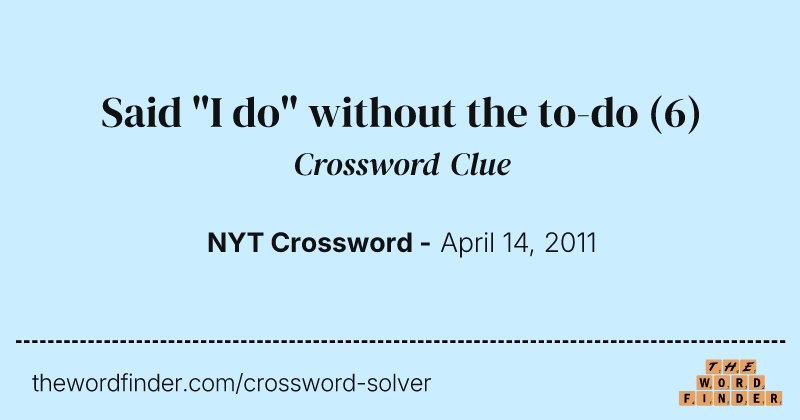 Said "I do" without the to-do crossword clue image
