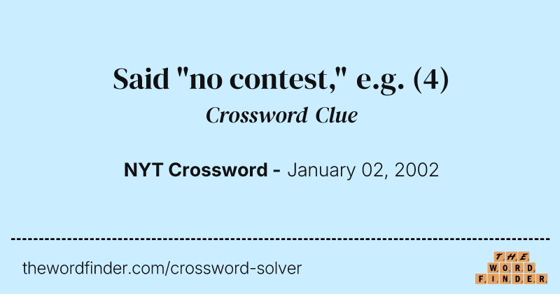 Said "no contest," e.g. crossword clue image