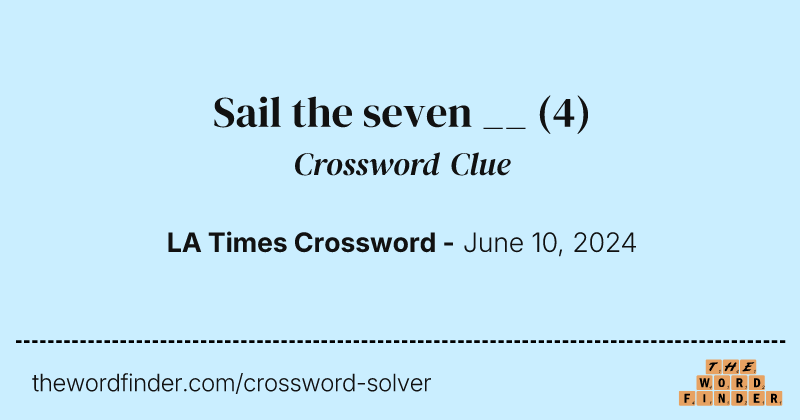 Sail the seven __ crossword clue image