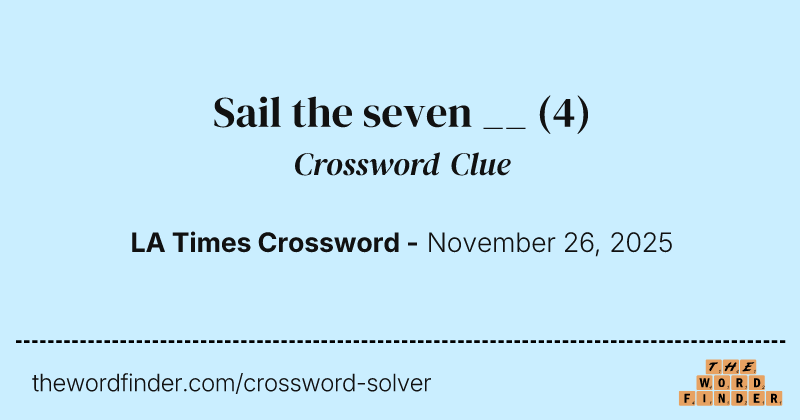 Sail the seven __ crossword clue image
